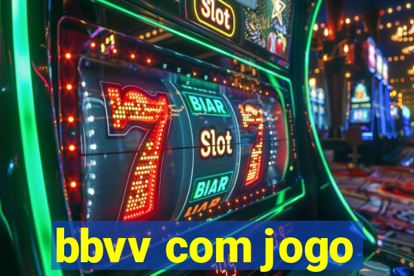 bbvv com jogo